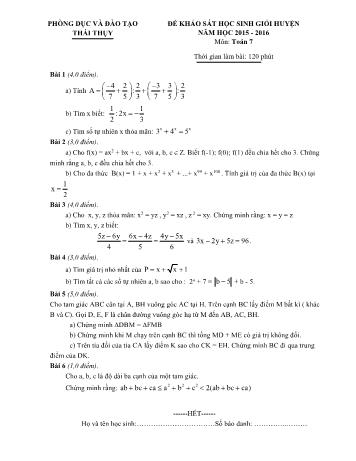 Đề khảo sát học sinh giỏi huyện môn Toán Lớp 7 - Năm học 2015-2016 - Phòng GD và ĐT Thái Thụy (Có đáp án)