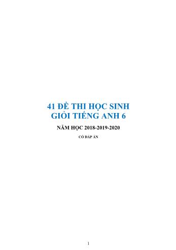 41 Đề thi chọn học sinh giỏi môn Tiếng Anh Lớp 6 (Có đáp án)